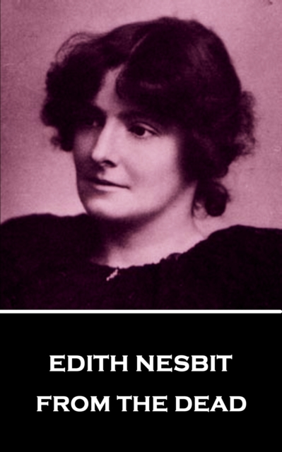 Book Cover for From the Dead by Edith Nesbit