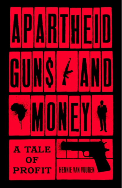 Book Cover for Apartheid Guns and Money by Hennie van Vuuren