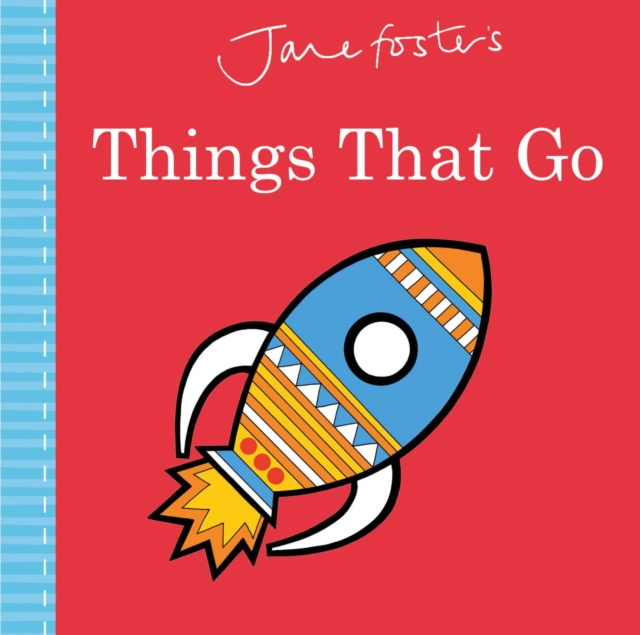 Book Cover for Jane Foster's Things That Go by Jane Foster