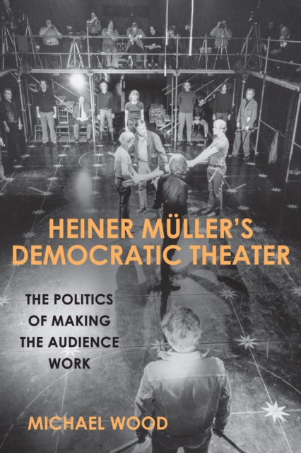 Book Cover for Heiner Muller's Democratic Theater by Wood, Michael