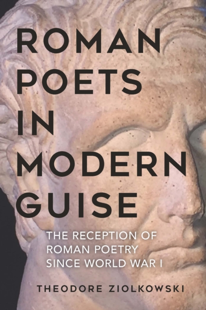 Book Cover for Roman Poets in Modern Guise by Theodore Ziolkowski