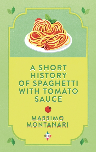 Book Cover for Short History of Spaghetti with Tomato Sauce by Massimo Montanari