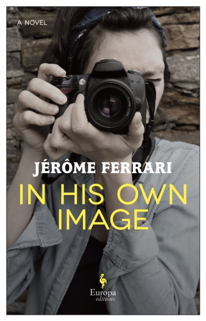 Book Cover for In His Own Image by Jerome Ferrari