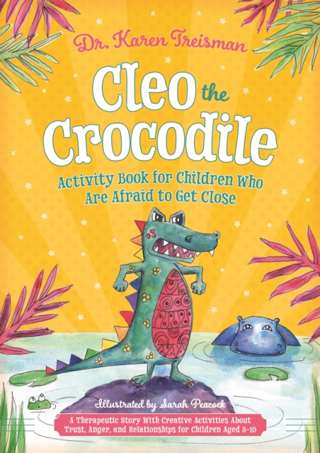 Book Cover for Cleo the Crocodile Activity Book for Children Who Are Afraid to Get Close by Treisman, Karen