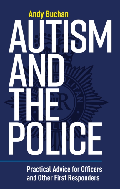 Book Cover for Autism and the Police by Andrew Buchan