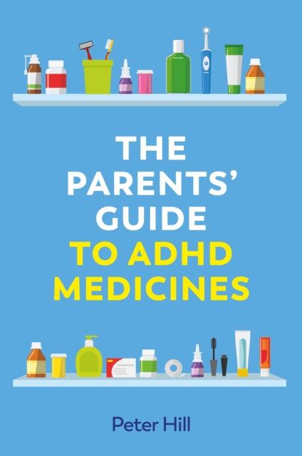 Book Cover for Parents' Guide to ADHD Medicines by Peter Hill