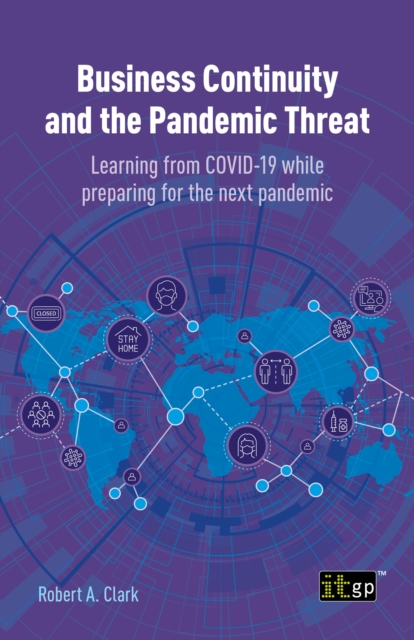 Book Cover for Business Continuity and the Pandemic Threat - Learning from COVID-19 while preparing for the next pandemic by Robert Clark