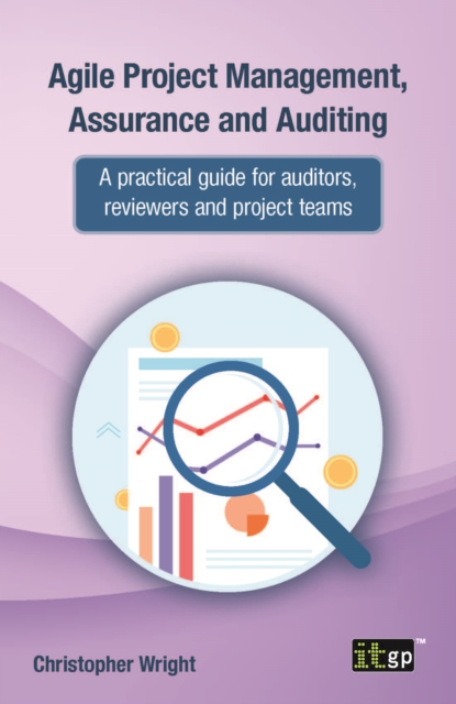 Book Cover for Agile Project Management, Assurance and Auditing by Christopher Wright