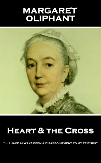 Book Cover for Heart & the Cross by Margaret Oliphant