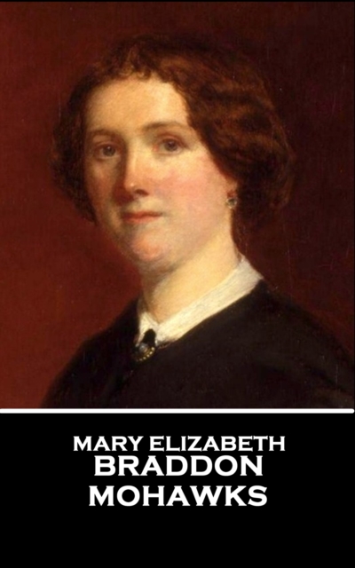 Book Cover for Mohawks by Mary Elizabeth Braddon