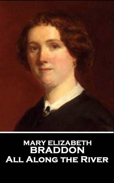 Book Cover for All Along the River by Mary Elizabeth Braddon