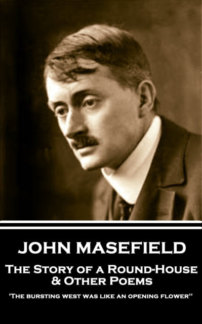Book Cover for Story of a Round-House & Other Poems by John Masefield