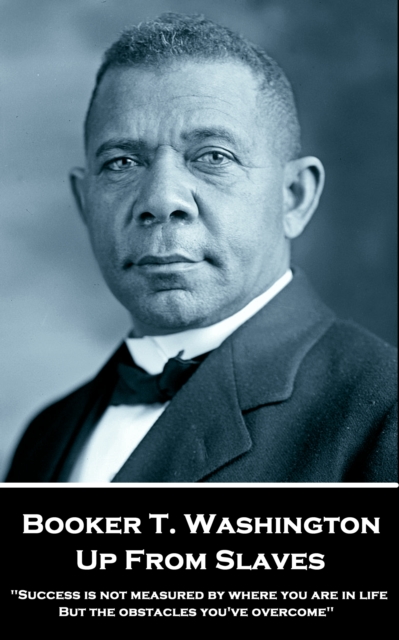 Book Cover for Up From Slaves by Booker T. Washington