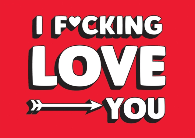 Book Cover for I F*cking Love You by Summersdale Publishers