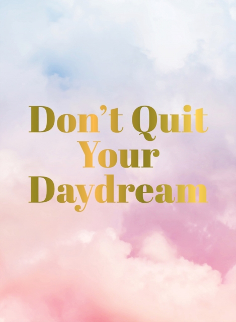 Book Cover for Don't Quit Your Daydream by Publishers, Summersdale