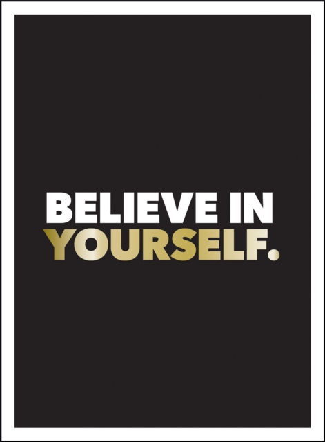 Book Cover for Believe in Yourself by Publishers, Summersdale
