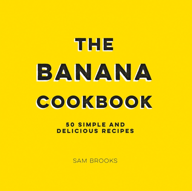 Book Cover for Banana Cookbook by Sam Brooks