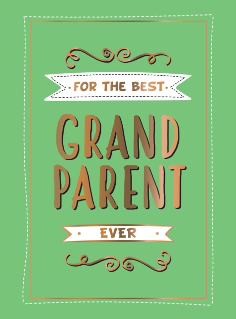 Book Cover for For the Best Grandparent Ever by Publishers, Summersdale