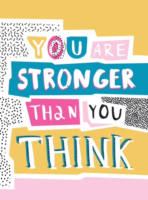 Book Cover for You Are Stronger Than You Think by Publishers, Summersdale