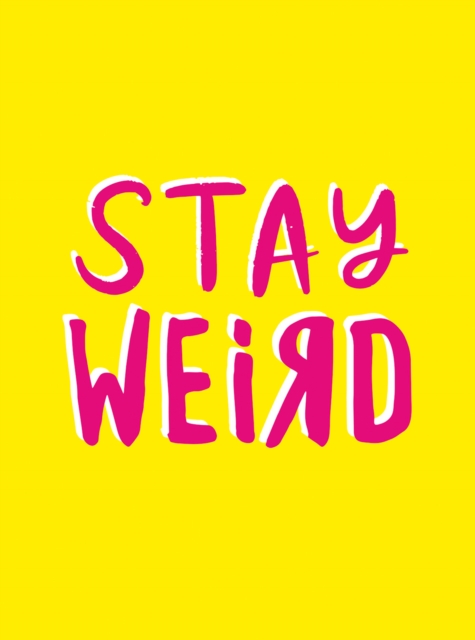 Book Cover for Stay Weird by Publishers, Summersdale