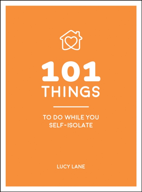 Book Cover for 101 Things to Do While You Self-Isolate by Lucy Lane