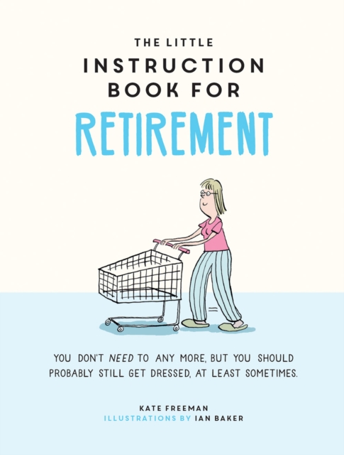 Book Cover for Little Instruction Book for Retirement by Kate Freeman