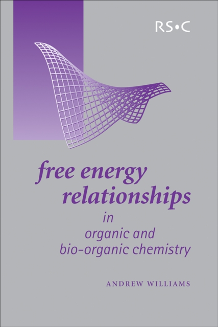 Book Cover for Free Energy Relationships in Organic and Bio-Organic Chemistry by Andrew Williams