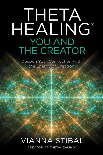 Book Cover for ThetaHealing(R): You and the Creator by Vianna Stibal