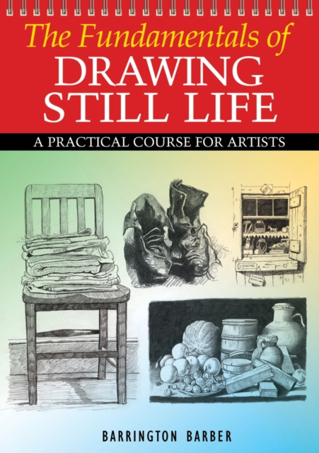 Book Cover for Fundamentals of Drawing Still Life by Barrington Barber