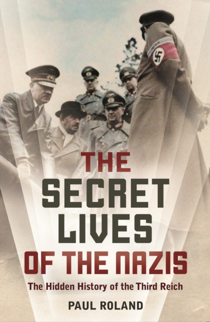 Book Cover for Secret Lives of the Nazis by Paul Roland