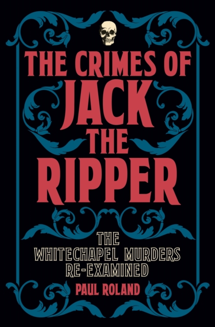 Book Cover for Crimes of Jack the Ripper by Paul Roland