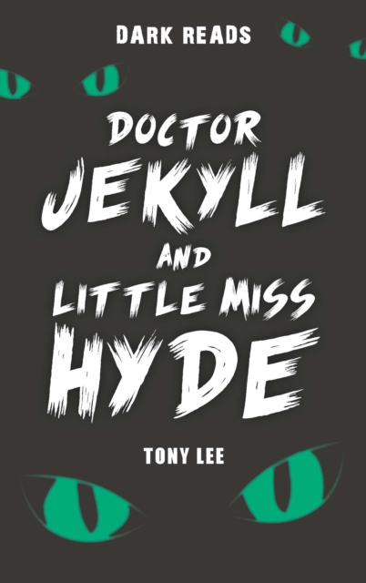 Book Cover for Doctor Jekyll and Little Miss Hyde by Tony Lee