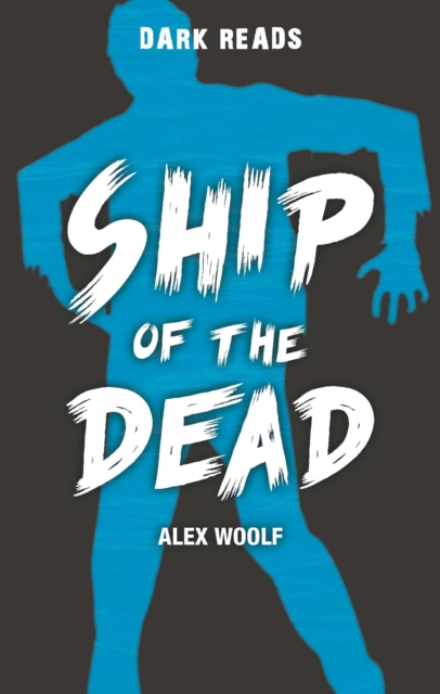 Book Cover for Ship of the Dead by Alex Woolf