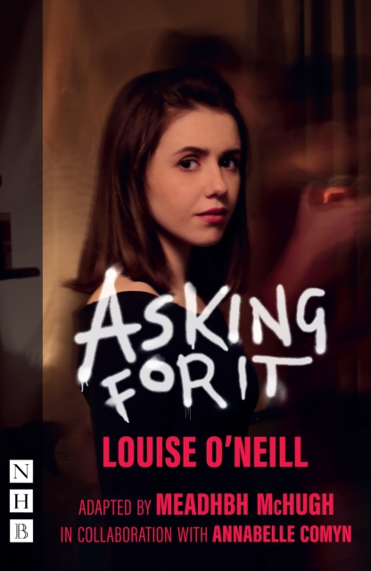 Book Cover for Asking for It (NHB Modern Plays) by Louise O'Neill