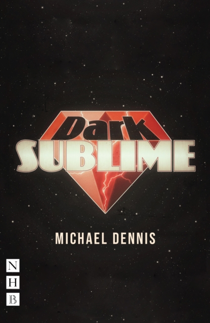 Book Cover for Dark Sublime (NHB Modern Plays) by Michael Dennis