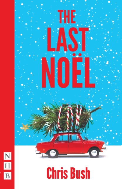 Book Cover for Last Noel (NHB Modern Plays) by Chris Bush