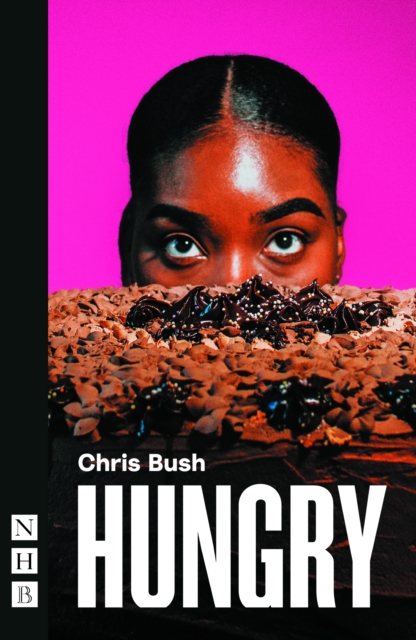 Book Cover for Hungry (NHB Modern Plays) by Chris Bush