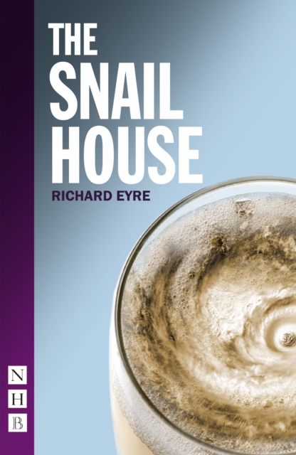Book Cover for Snail House (NHB Modern Plays) by Richard Eyre