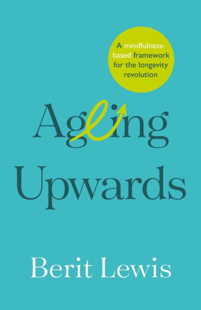 Book Cover for Ageing Upwards by Berit Lewis