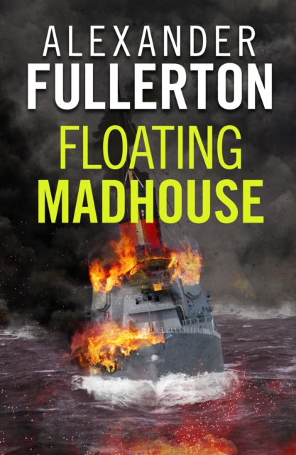 Book Cover for Floating Madhouse by Alexander Fullerton