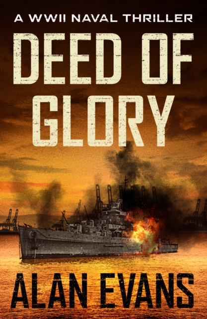 Book Cover for Deed of Glory by Alan Evans