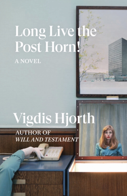 Book Cover for Long Live the Post Horn! by Hjorth, Vigdis