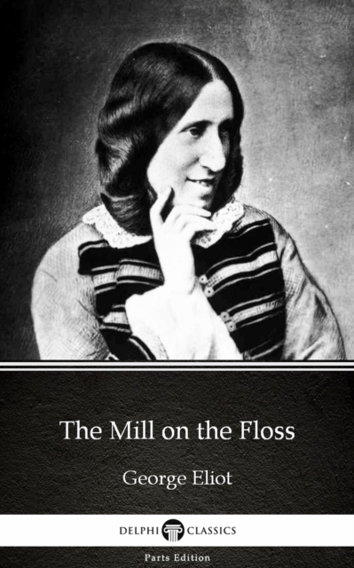 Book Cover for Mill on the Floss by George Eliot - Delphi Classics (Illustrated) by George Eliot