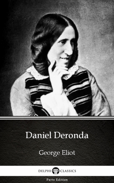 Book Cover for Daniel Deronda by George Eliot - Delphi Classics (Illustrated) by George Eliot