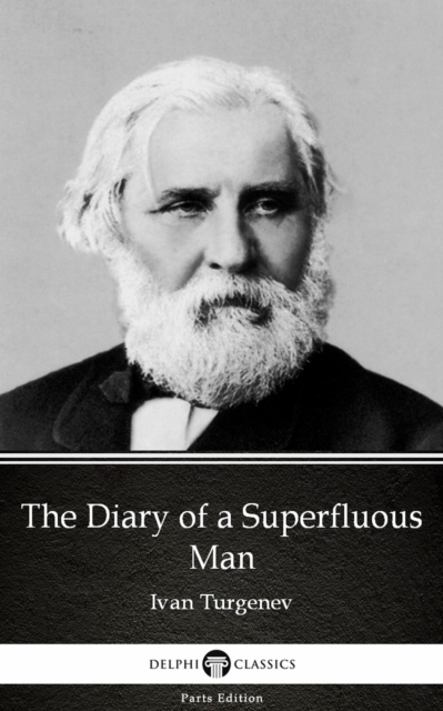 Book Cover for Diary of a Superfluous Man by Ivan Turgenev - Delphi Classics (Illustrated) by Ivan Turgenev