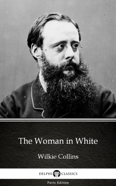 Book Cover for Woman in White by Wilkie Collins - Delphi Classics (Illustrated) by Wilkie Collins
