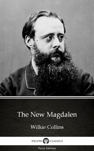 Book Cover for New Magdalen by Wilkie Collins - Delphi Classics (Illustrated) by Wilkie Collins