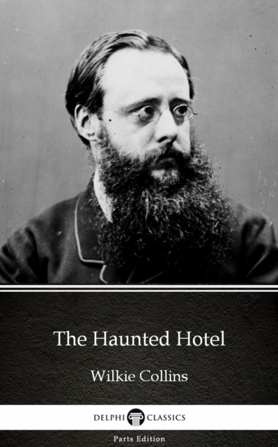 Book Cover for Haunted Hotel by Wilkie Collins - Delphi Classics (Illustrated) by Wilkie Collins