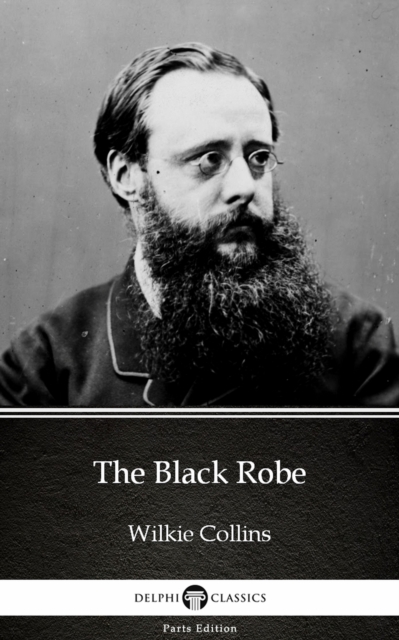 Book Cover for Black Robe by Wilkie Collins - Delphi Classics (Illustrated) by Wilkie Collins