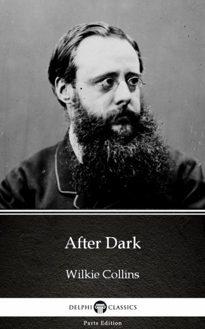 Book Cover for After Dark by Wilkie Collins - Delphi Classics (Illustrated) by Wilkie Collins